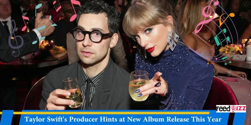 Taylor Swift’s Producer Hints at New Album Release This Year